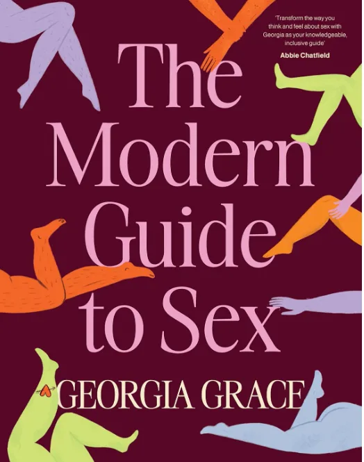 The Modern Guide to Sex by Georgia Grace